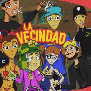 LA VECINDAD (Explicit)