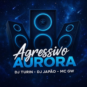 AGRESSIVO AURORA (Explicit)