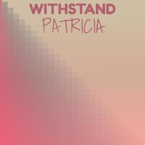 Withstand Patricia