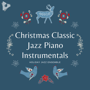 Christmas Classic Jazz Piano Instrumentals