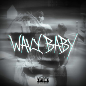 Wavy Baby (Explicit)