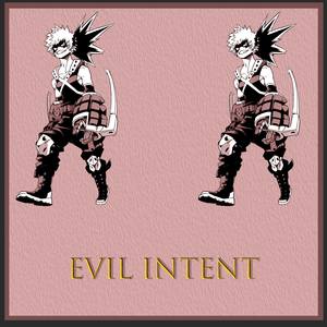 Evil Intent