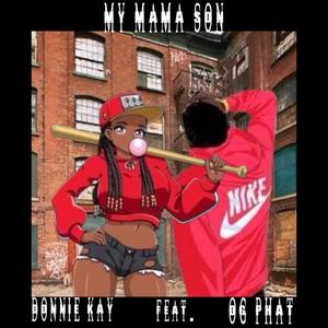 My Mama Son (feat. OG Phat) [Explicit]