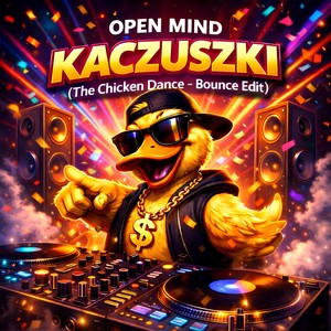 Kaczuszki (The Chicken Dance) (Bounce Edit)