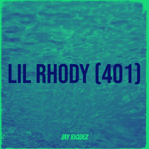 Lil Rhody (401) [Explicit]