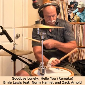 Goodbye Lonely: Hello You (Remake) [feat. Norm Hamlet & Zack Arnold]