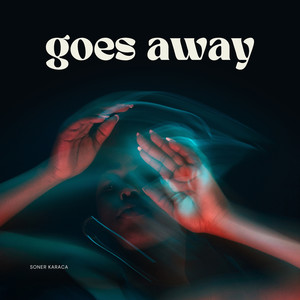 Goes Away