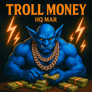 Troll Money (Explicit)
