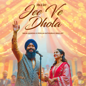 Jee Ve Dhola