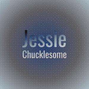 Jessie Chucklesome