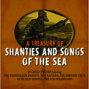 A Treasury of Shanties and Songs of the Sea