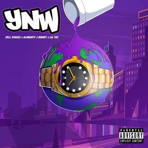 YNW (feat. Zell Stackz & Lil Yee) [Explicit]