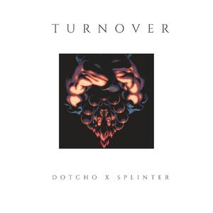 TURNOVER (feat. Splinter) [Explicit]