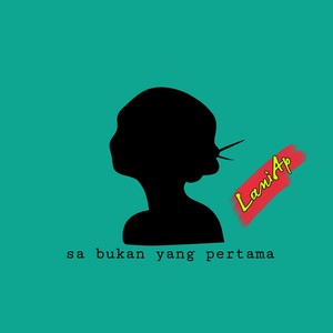 Sa Bukan Yang Pertama