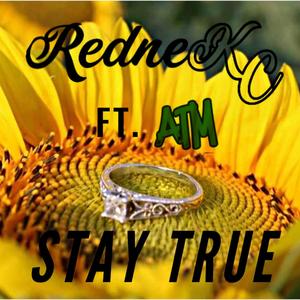 Stay True (feat. ATM) (Explicit)