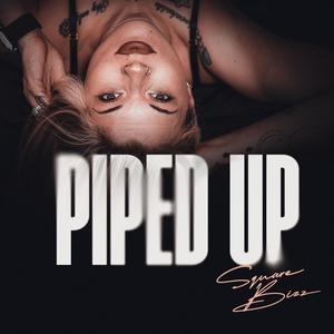 PIPED UP (Explicit)