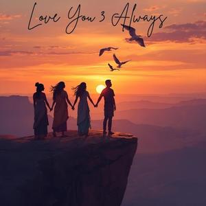 Love You 3 Always (Explicit)