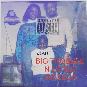 Big Trouble-N-Little America(Freestyle) (Explicit)