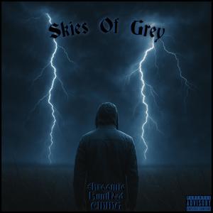 Skies Of Grey (feat. HuntRed) (Explicit)