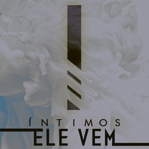 Ele Vem