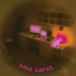 who cares...