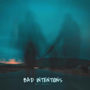 BAD INTENTIONS (Explicit)