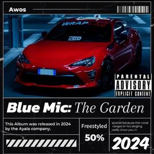 Blue Mic: The Garden (Explicit)