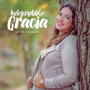 Indescriptible Gracia