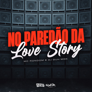 No Paredão da Love Story (Explicit)