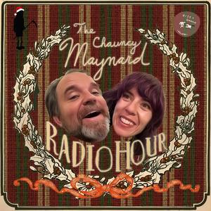 The Chauncy Maynard Radio Hour