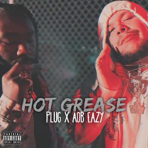 Hot Grease(feat. AOB Eazy) (Explicit)