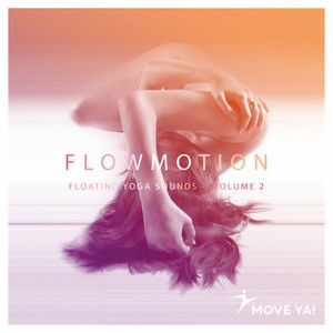 Flowmotion (Floating Yoga Sounds Vol. 2)