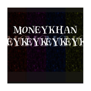 MoneyKhan (Explicit)