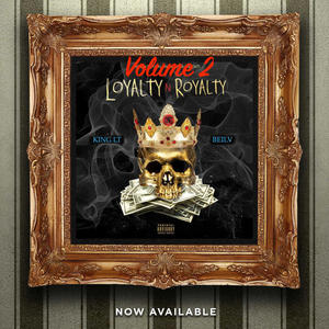 Loyalty N Royalty Volume 2 (Explicit)