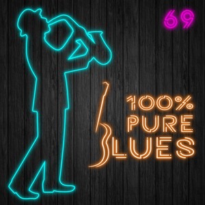 100% Pure Blues, Vol. 69