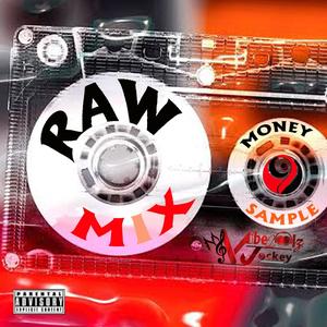 RAW MIX (money sample) (Explicit)