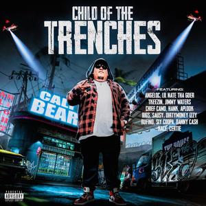 Child Of The Trenches (feat. DirtymoneyIzzy, BIGS & Rufino) (Explicit)