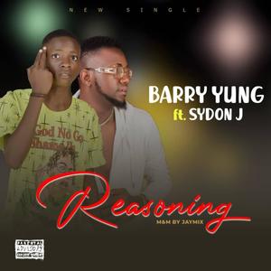 Reasoning (feat. Barry yung)