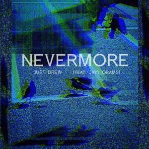 NEVERMORE (feat. Jayy Grams) [Explicit]