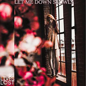 Let Me Down Slowly (Radio Edit)