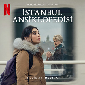 İstanbul Ansiklopedisi (Netflix Dizisi Müzikleri)