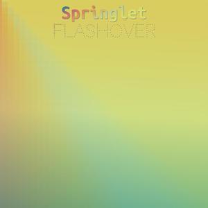 Springlet Flashover