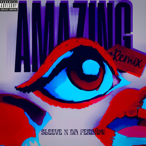 AMAZING (Remix) [Explicit]