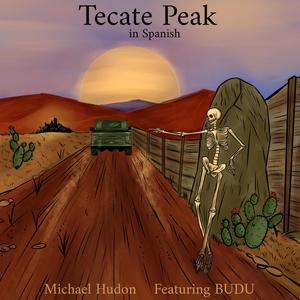 Tecate Peak in Spanish (feat. BUDU)