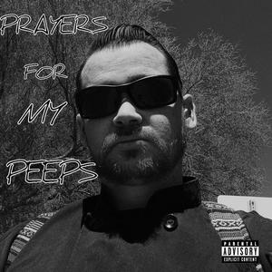 Prayers for my peeps (feat. Nidia) [Explicit]