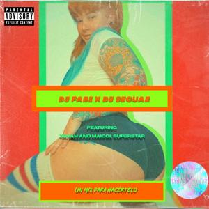 Un Mix Para Hacértelo (Explicit)