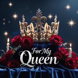 For My Queen (Explicit)