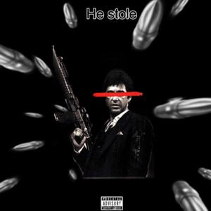 He stole (feat. Toptucksda40) (Explicit)