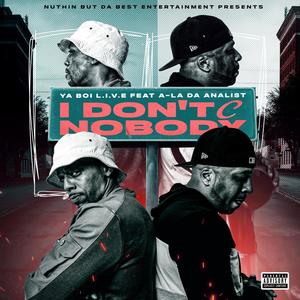 I Don't C Nobody (feat. A-la Da Analist) [Explicit]