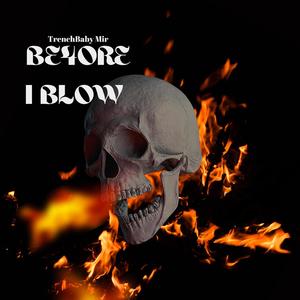 Be4ore I Blow (Explicit)